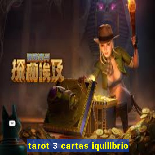 tarot 3 cartas iquilibrio